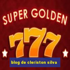 blog de cleriston silva